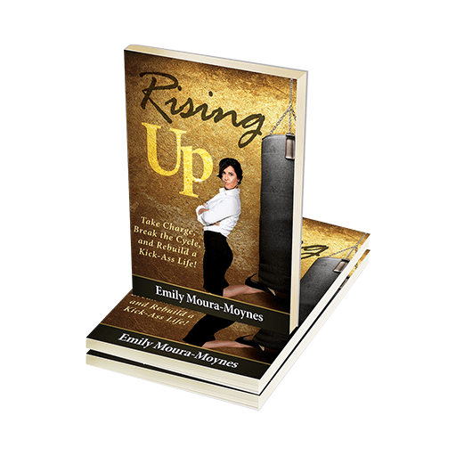 Rising Up - Take Charge, Break the Cycle, and Rebuild a Kick-Ass Life